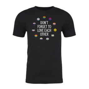 Don't Forget to Love Each Other T-Shirt