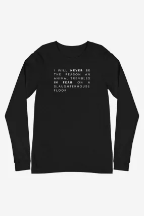 I Will Never Unisex Long Sleeve Tee