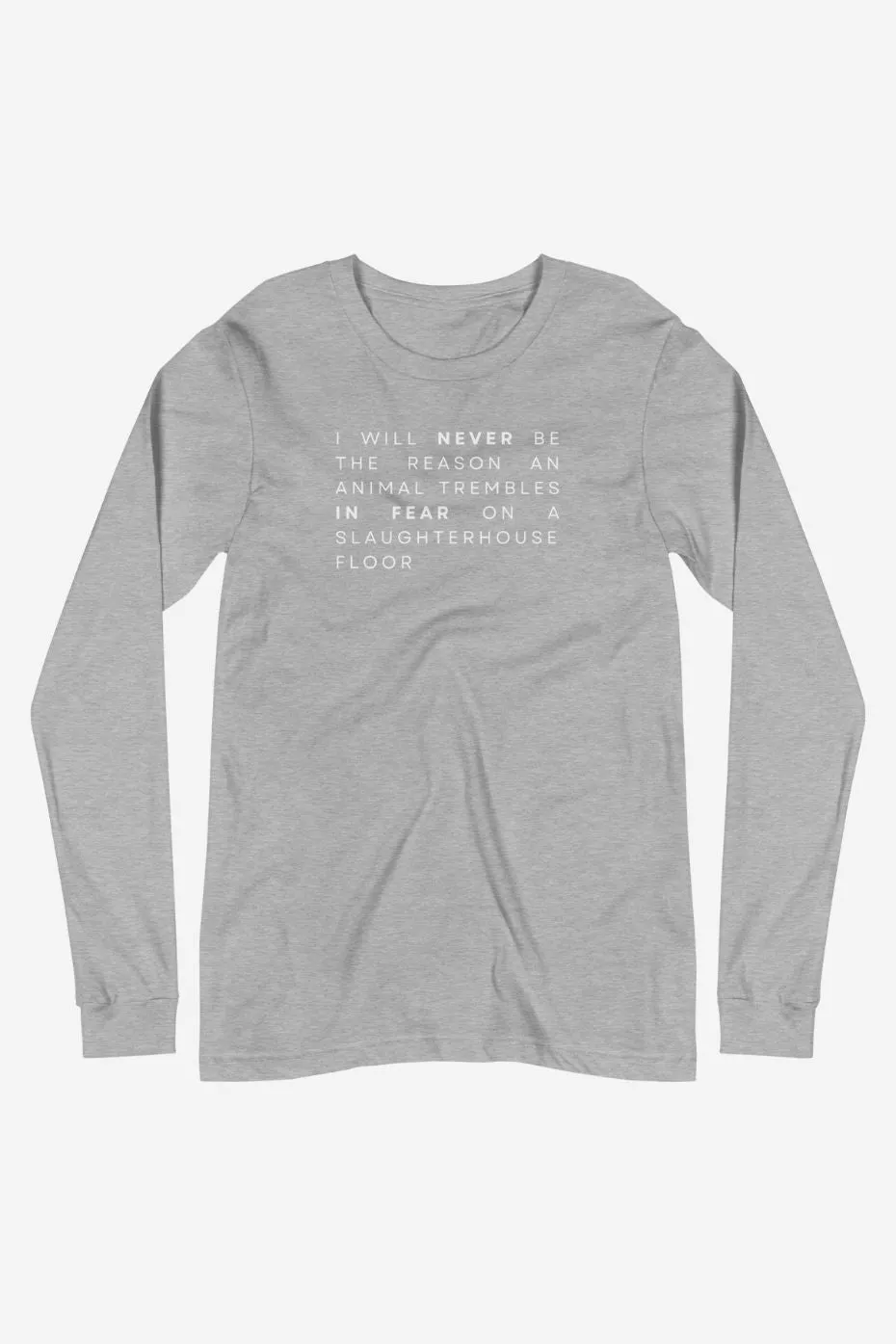 I Will Never Unisex Long Sleeve Tee