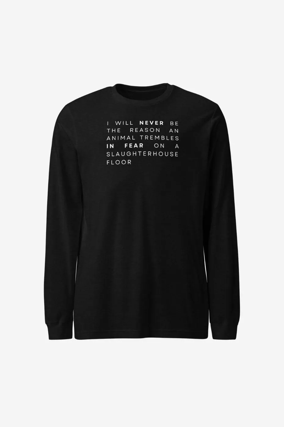 I Will Never Unisex Long Sleeve Tee