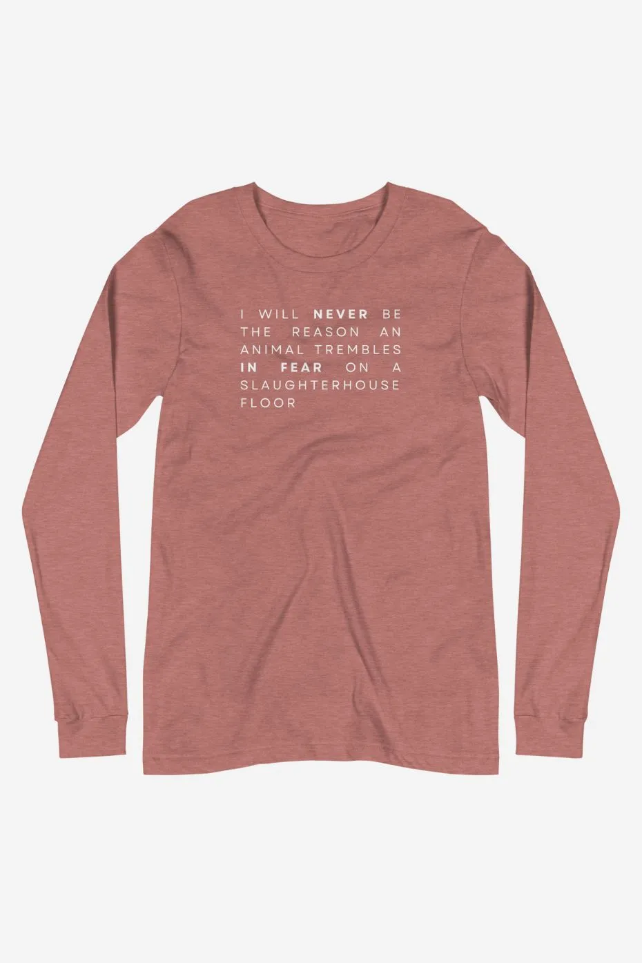 I Will Never Unisex Long Sleeve Tee