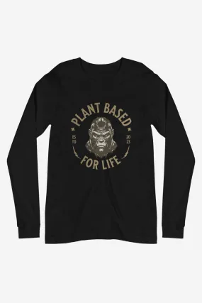 Plant Based For Life Unisex Long Sleeve Tee